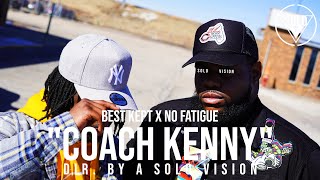 Best Kept x No Fatigue "Coach Kenny" (Official Video) | Dir. By @aSoloVision