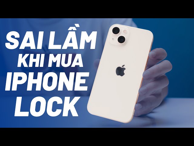 iPhone Lock Giá Siêu Rẻ - Nhưng Đừng Mua Trong Năm 2022!!!