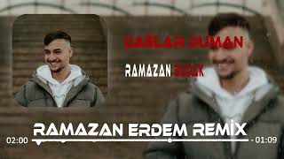 Ramazan Budak - Dağlar Duman (Ramazan Erdem Remix) Resimi