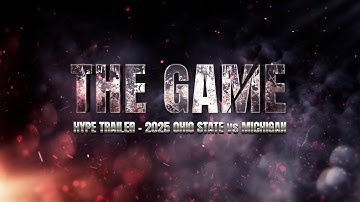 2025 1 Ohio State vs 15 Michigan - The Game Hype Trailer