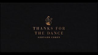 Leonard Cohen - Thanks for the Dance (subtítulos en español)