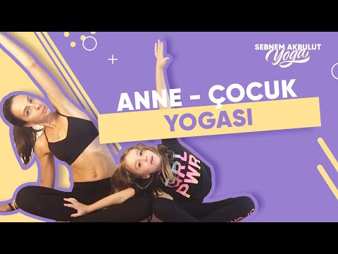 Anne - Çocuk Yogası  | Şebnem Akbulut Yoga