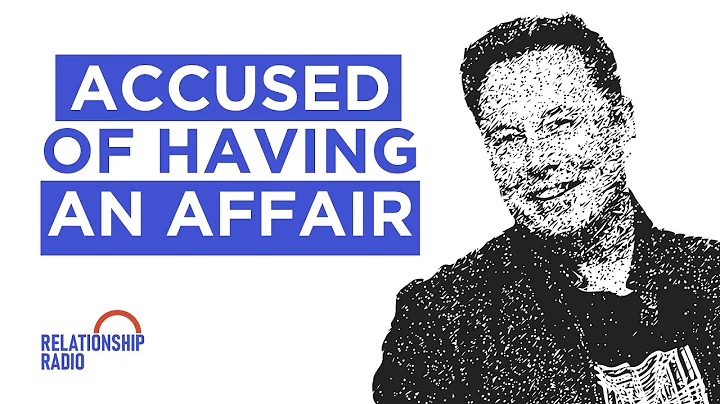 How To Respond When Being Accused Of An Affair (What We Can Learn From Elon Musk) - DayDayNews