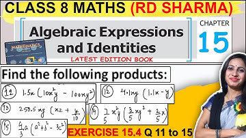 RD Sharma Class 8 Math Chapter 15 Algebraic Expressions | Ex 15.4 Question 11 to 15 Solution