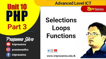 Unit 10: Web Development - Part 3 - PHP Selections, Loops, Functions : A/L ICT