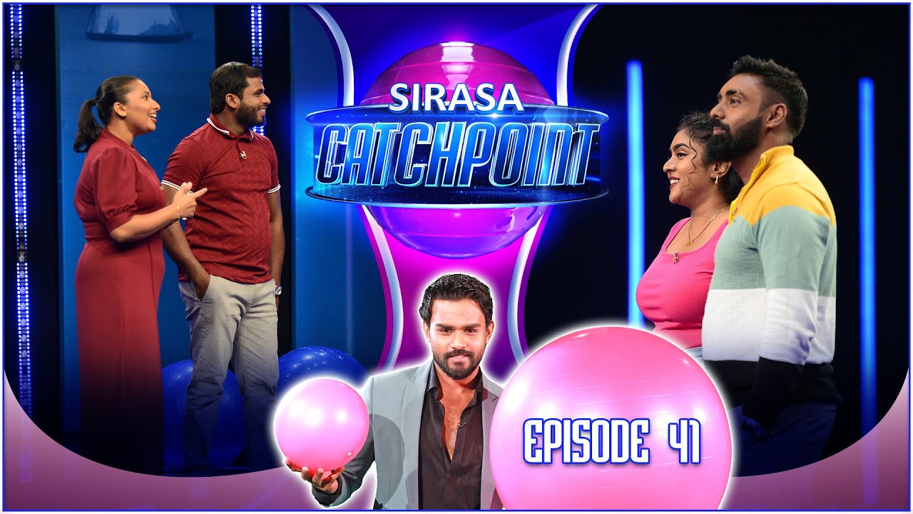 Sirasa Catchpoint Season I | Episode 41 | Lahiru & Nuwani | Lakshika & Damitha