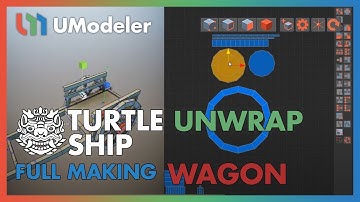 3D Modeling in Unity - Full Making Video of unwrapping a wagon in the TurtleShip with UModeler