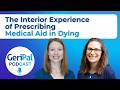 The Interior Experience of Prescribing Medical Aid in Dying: Carly Zapata and Dani Chammas