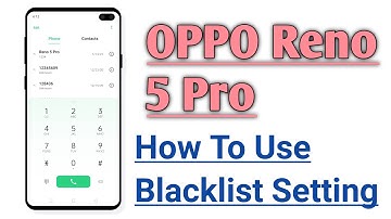 OPPO Reno 5 Pro Blacklist Setting Use