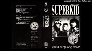 SUPERKID ALBUM GADIS BERGELANG EMAS 1988 [FULL ALBUM]