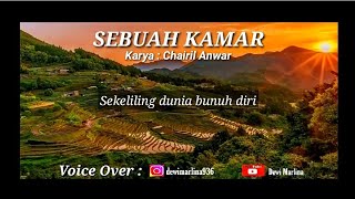 Download Lagu SEBUAH KAMAR - PUISI KARYA CHAIRIL ANWAR ( VOICE OVER BY DEWI MARLINA) | MUSIKALISASI PUISI MP3