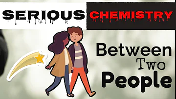 What is meant by chemistry between two persons?