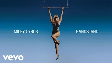Miley Cyrus - Handstand (Official Lyric Video)