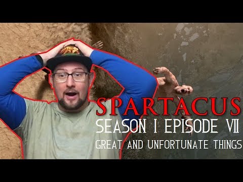  Spartacus season 1 episode 7 'Great and Unfortunate Things' REACTION