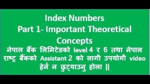 Index numbers - Part 1 (Important Theoretical Concepts)