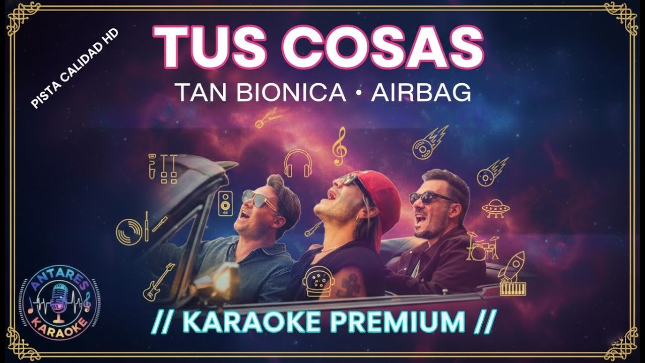 Tan Bionica - Tus Cosas (feat. Airbag) | Karaoke | Letra en Pantalla Calidad HD