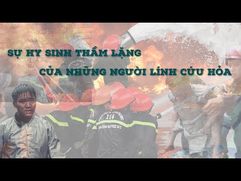 Video Sự hy sinh thầm lặng của những người lính cứu hỏa - youtube