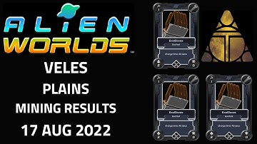 Alien Worlds Gameplay - Mining Trilium (TLM) with 3 ExoGloves on Veles Plains - 17 Aug 2022