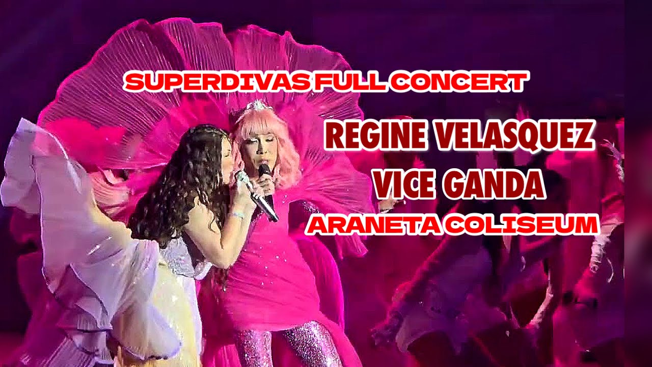 REGINE VELASQUEZ & VICE GANDA SUPERDIVAS FULL CONCERT ARANETA COLISEUM
