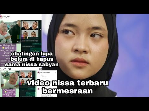 VIRAL VIDEO NISSA SABYAN SELINGKUH || TERTANGKAP BASAH DAN INI CHAT TERAKHIRNya