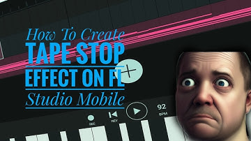 How To Create Tape Stop Effect On Fl Studio Mobile