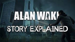 Alan Wake  Story Explained