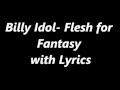 Billy Idol- Flesh for Fantasy (lyric video)