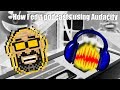 How I edit my podcast with Audacity