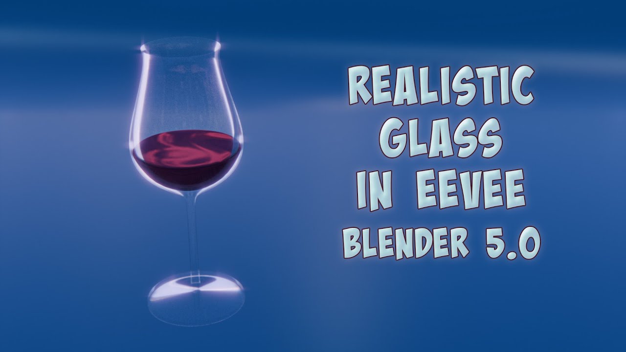 Create Realistic Glass in Eevee | Blender 5.0.1 - YouTube