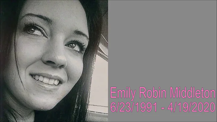 Emily Robin MIddleton 6/23/91 - 4/19/20