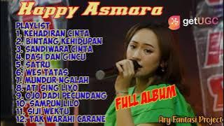 HAPPY ASMARA-KEHADIRAN CINTA,BINTANG KEHIDUPAN FULL ALBUM TERBARU || TANPA IKLAN