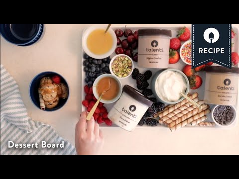 Talenti Dessert Board recipes