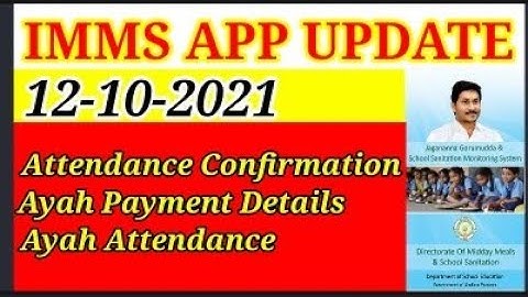 IMMS APP UPDATE 12.10.2021 | Attendance confirmation | Ayah Attendance and Payment Details |