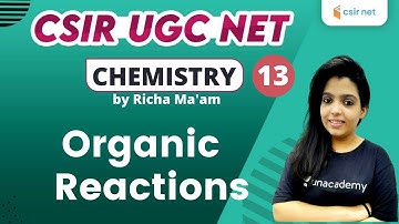 11:00 AM - CSIR UGC NET 2020 | Chemistry by Richa Pareek | Organic Reactions