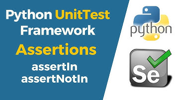 Selenium with Python Tutorial 36-Python UnitTest|Assertions|assertIn & assertNotIn