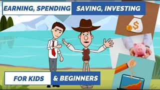 Earning, Spending, Saving and Investing: Finance 101: Easy Peasy Finance for Kids and Beginners