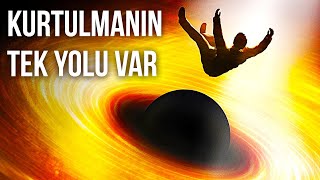 İnsanların Bir Kara Deliğe Güvenle Girmesinin Tek Yolu Var