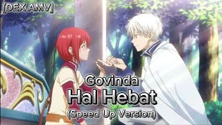 [AMV](Speed Up Version) Hal Hebat - Govinda