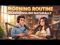 Improve Your English With Morning Routine Conversations
