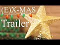 (E)X-MAS Teaser Trailer