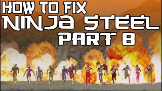 How To Fix Ninja Steel Part 8
