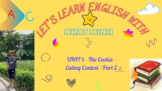Unit 4 - The Cookie-Eating Contest - Part 2/Reading Starter 1/Learn English with Nhat Minh