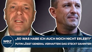 RUSSLAND: "So was habe ich auch noch nicht erlebt!" Putin räumt weiter auf - General Popow in Haft