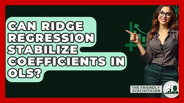 Can Ridge Regression Stabilize Coefficients In OLS? - The Friendly Statistician