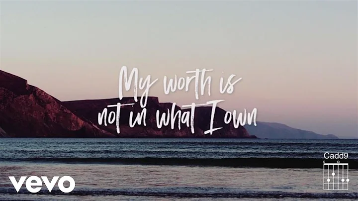 Keith & Kristyn Getty - My Worth Is Not In What I Own ft. Fernando Ortega (Official Lyric Video)