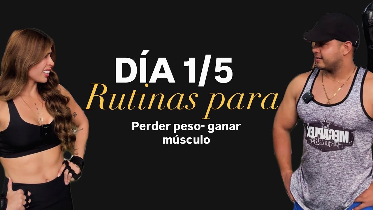 DÍA 1/5 RUTINAS PARA PERDER GRASA - GANAR MÚSCULO 🦾🏋🏻‍♀️
