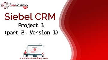 Siebel CRM Project 1 part 2, Version 1 Related Service Requests Course Karachi Lahore Pakistan Dubai