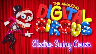 The Amazing Digital Circus | Electro Swing Cover