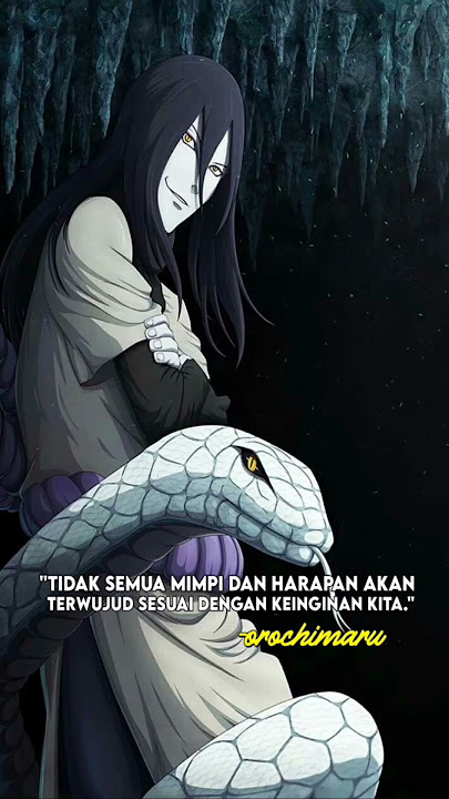 kata kata Orochimaru #anime #katakatabijak #naruto #quotes #akatsuki #orochimaru
