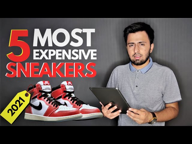 The Most Expensive Sneakers of 2021